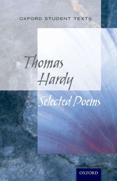 Cover for Steven Croft · Oxford Student Texts: Thomas Hardy: Selected Poems - Oxford Student Texts (Paperback Book) (2013)