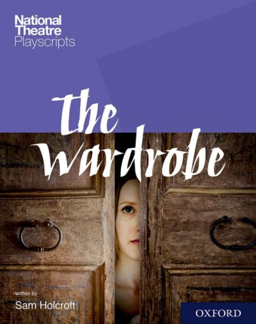 Cover for Holcroft · National Theatre Playscripts: The Wardrobe (Pocketbok) (2018)