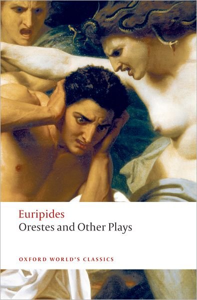 Cover for Euripides · Orestes and Other Plays - Oxford World's Classics (Paperback Bog) (2009)
