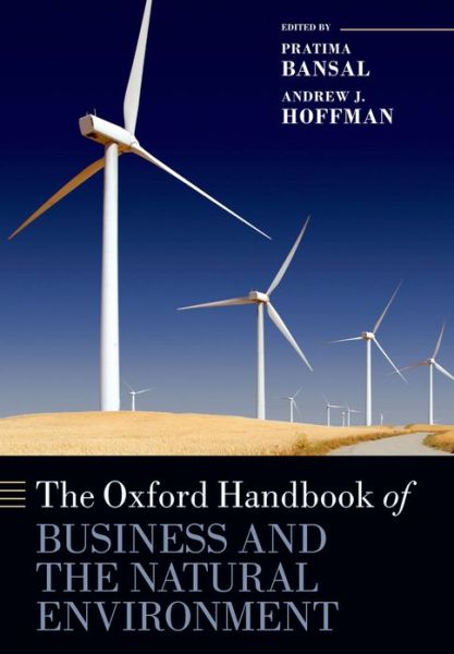 Cover for Bansal, Pratima (Professor, Ivey Business School, University of Western Ontario) · The Oxford Handbook of Business and the Natural Environment - Oxford Handbooks (Taschenbuch) (2013)