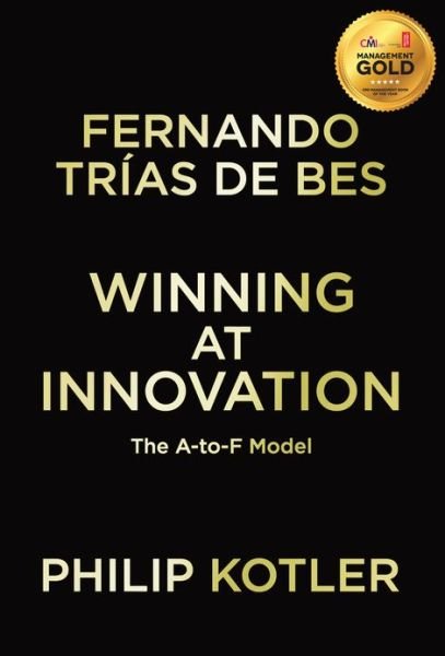 Cover for Philip Kotler · Winning At Innovation: The A-to-F Model (Hardcover Book) (2011)