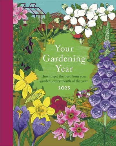 Cover for Dk · Your Gardening Year 2023: A Monthly Shortcut to Help You Get the Most from Your Garden (Gebundenes Buch) (2022)