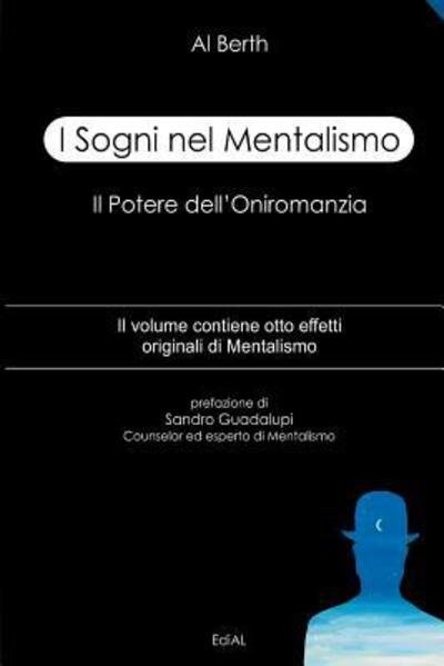 Cover for Al Berth · I Sogni nel Mentalismo - Il Potere dell'Oniromanzia (Paperback Book) (2018)