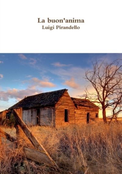 Cover for Luigi Pirandello · La buon'anima (Paperback Book) (2017)