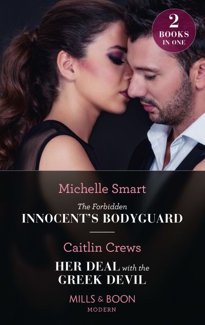 Cover for Michelle Smart · The Forbidden Innocent's Bodyguard / Her Deal With The Greek Devil: The Forbidden Innocent's Bodyguard (Billion-Dollar Mediterranean Brides) / Her Deal with the Greek Devil (Billion-Dollar Mediterranean Brides) (Paperback Book) (2021)