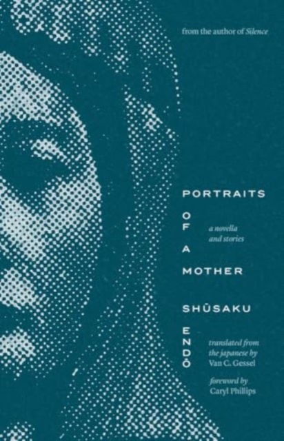 Cover for Shusaku Endo · Portraits of a Mother: A Novella and Stories - The Margellos World Republic of Letters (Paperback Book) (2025)