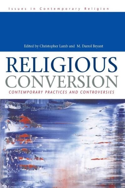Cover for Darroll M Bryant · Religious Conversion: Contemporary Practices and Controversies (Paperback Book) (1999)