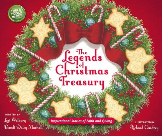 Cover for Dandi Daley Mackall · The Legends of Christmas Treasury: Inspirational Stories of Faith and Giving (Inbunden Bok) (2017)