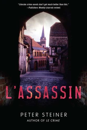 L'Assassin - Peter Steiner - Bøker - Minotaur Books,US - 9780312373436 - 7. juli 2009
