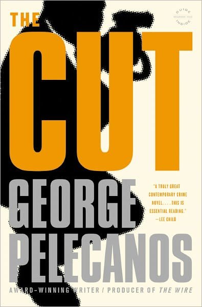 Cover for George Pelecanos · Cut (Book) (2012)