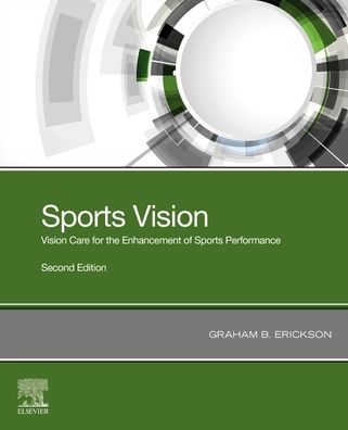 Cover for Erickson, Graham B. (Professor of Optometry, Pacific University College of Optometry, Forest Grove, OR, USA) · Sports Vision: Vision Care for the Enhancement of Sports Performance (Taschenbuch) (2020)