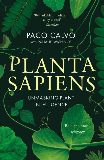 Planta Sapiens: Unmasking Plant Intelligence - Paco Calvo - Books - Little, Brown Book Group - 9780349128436 - July 6, 2023