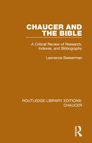 Cover for Lawrence Besserman · Chaucer and the Bible: A Critical Review of Research, Indexes, and Bibliography - Routledge Library Editions: Chaucer (Paperback Book) (2021)