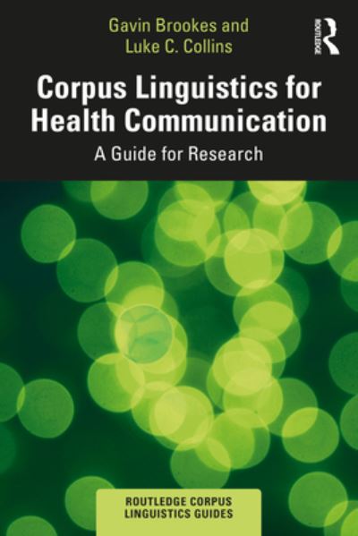 Cover for Gavin Brookes · Corpus Linguistics for Health Communication: A Guide for Research - Routledge Corpus Linguistics Guides (Paperback Book) (2023)