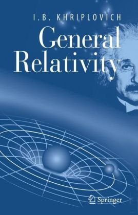 Cover for Khriplovich, Iosif B. (Budker Institute of Nuclear Physics, Novosibirsk, Russia) · General Relativity (Hardcover Book) (2005)