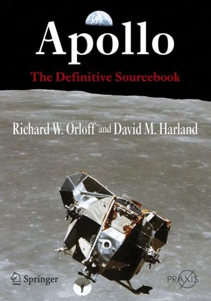 Cover for Richard W. Orloff · Apollo: The Definitive Sourcebook - Springer Praxis Books (Paperback Book) [2006 edition] (2006)