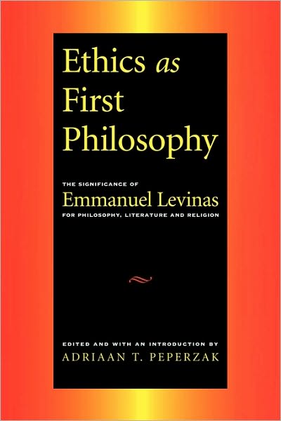 Cover for A Peperzak · Ethics as First Philosophy: The Significance of Emmanuel Levinas for Philosophy, Literature and Religion (Paperback Book) (1995)