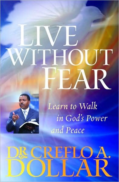 Cover for Creflo A. Dollar · Live without Fear (Paperback Book) (2006)