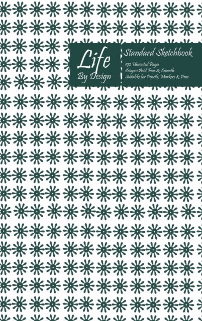 Cover for Design · Life By Design Standard Sketchbook 6 x 9 Inch Uncoated (75 gsm) Paper Olive Cover (Hardcover Book) (2020)