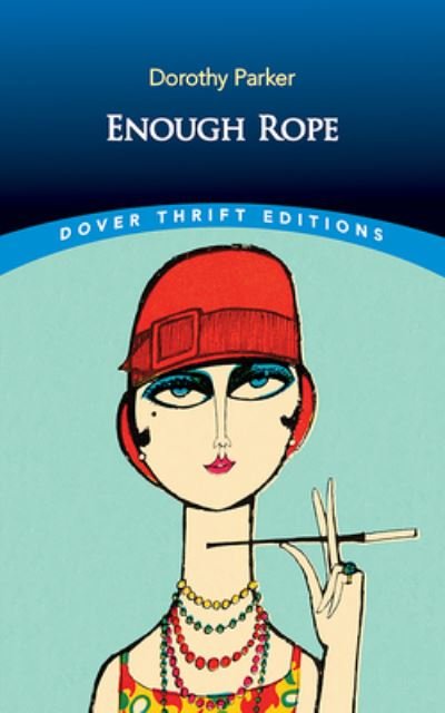 Cover for Dorothy Parker · Enough Rope (Book) (2022)