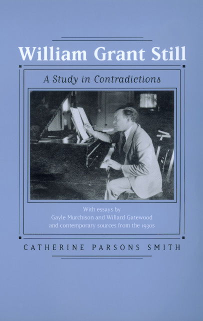 Cover for Catherine Parsons Smith · William Grant Still: A Study in Contradictions - Music of the African Diaspora (Paperback Book) (2000)