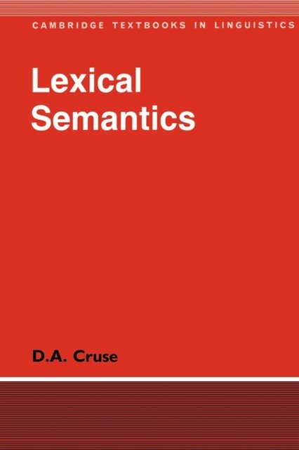 Cover for Cruse, D. A. (University of Manchester) · Lexical Semantics - Cambridge Textbooks in Linguistics (Paperback Book) (1986)