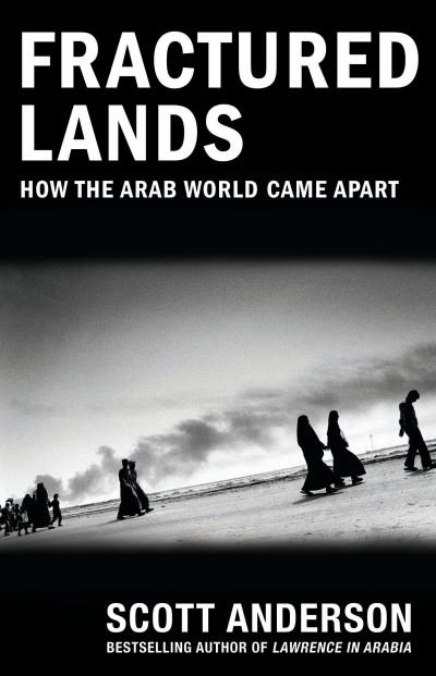 Cover for Anderson · Fractured Lands: How the Arab World Came Apart (Bog) (2017)