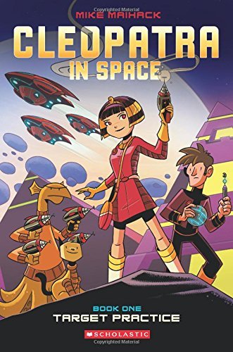 Target Practice: A Graphic Novel (Cleopatra in Space #1) - Cleopatra in Space - Mike Maihack - Książki - Scholastic Inc. - 9780545528436 - 29 kwietnia 2014