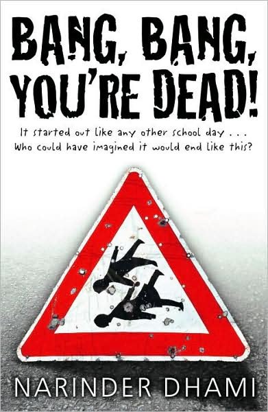 Cover for Narinder Dhami · Bang Bang You're Dead (Paperback Book) (2009)