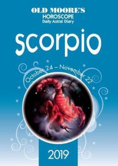 Cover for Francis Moore · Old Moore's Horoscope 2019: Scorpio - Old Moore's Horoscopes and Astral Diaries (Paperback Book) (2018)