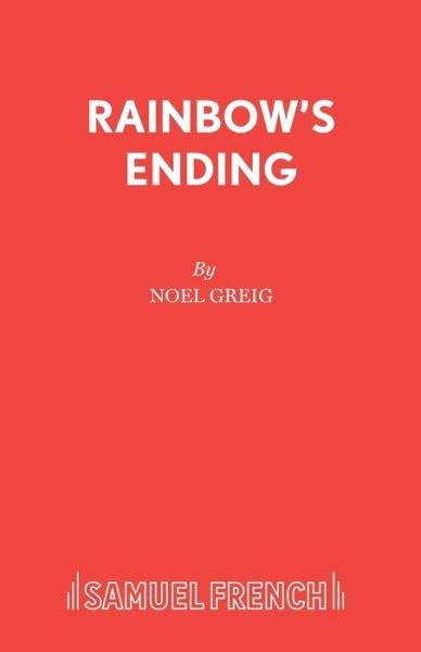 Cover for Noel Greig · Rainbow's Ending - Acting Edition S. (Paperback Book) [New edition] (2001)