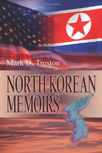Cover for Mark Treston · North Korean Memoirs (Paperback Book) (2004)