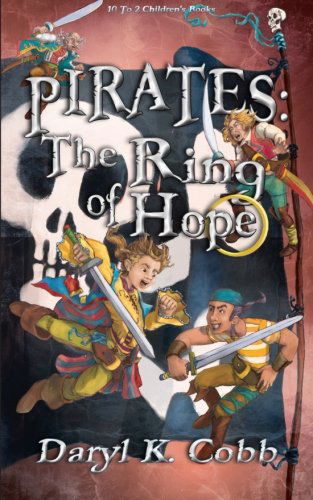 Cover for Daryl K Cobb · Pirates:  the Ring of Hope (Paperback Book) (2011)