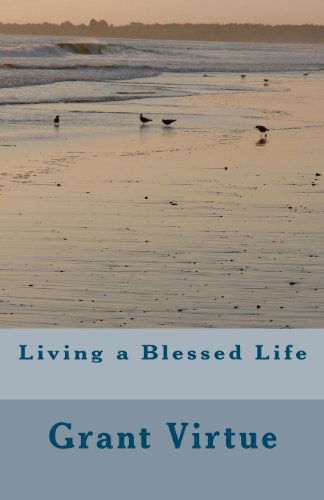 Cover for Grant Virtue · Living a Blessed Life (Paperback Book) (2011)