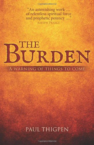 Cover for Paul Thigpen · The Burden: a Warning of Things to Come (Paperback Book) (2013)