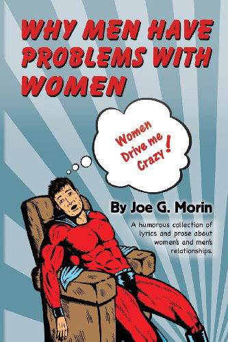 Cover for Joe G. Morin · Why men Have Problems with Women (Paperback Book) (2013)