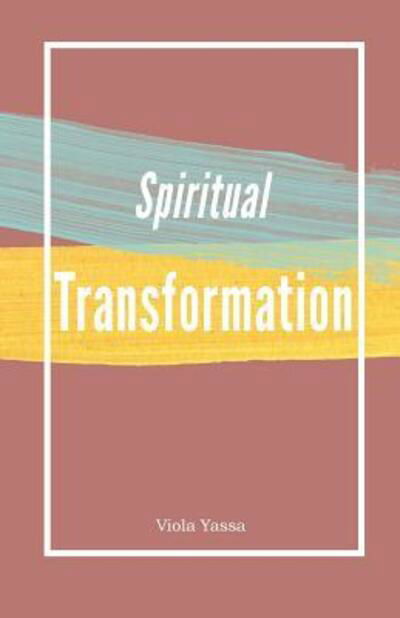 Cover for Viola Yassa · Spiritual Transformation (Paperback Book) [Large type / large print edition] (2018)