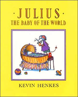 Cover for Kevin Henkes · Julius, the Baby of the World (Hardcover Book) [1st edition] (1990)