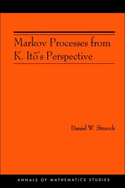 Cover for Daniel W. Stroock · Markov Processes from K. Ito's Perspective - Annals of Mathematics Studies (Taschenbuch) (2003)