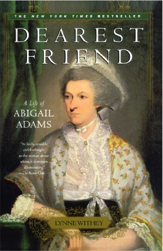 Dearest Friend: A Life of Abigail Adams - Lynne Withey - Książki - Atria Books - 9780743234436 - 9 lipca 2002