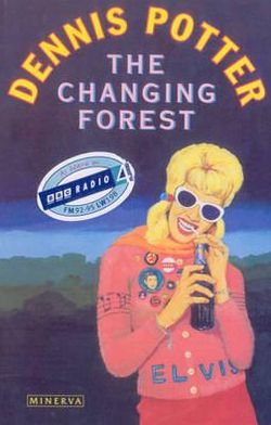 Cover for Dennis Potter · Changing Forest (Paperback Book) (1996)