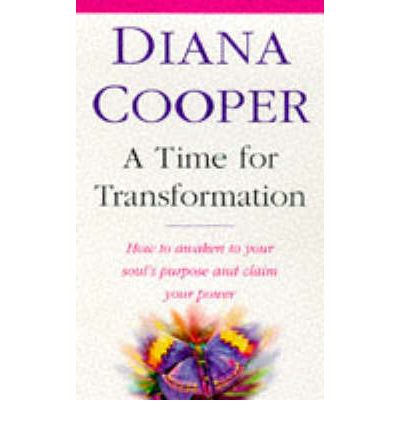 A Time For Transformation: How to awaken to your soul's purpose and claim your power - Diana Cooper - Kirjat - Little, Brown Book Group - 9780749919436 - torstai 5. marraskuuta 1998