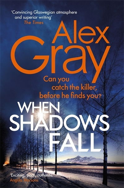 Cover for Alex Gray · When Shadows Fall: Have you discovered this million-copy bestselling crime series? - DSI William Lorimer (Hardcover Book) (2020)