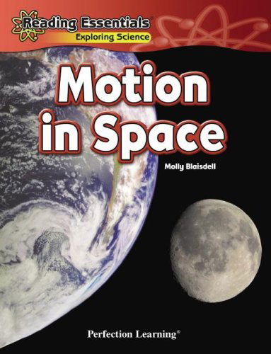 Cover for Molly Blaisdell · Motion in Space (Reading Essentials Exploring Science) (Hardcover Book) (2006)