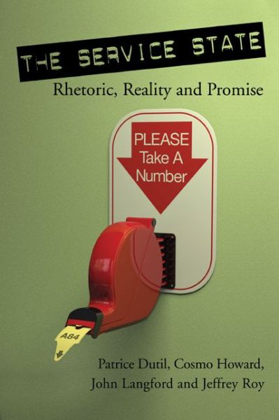 Cover for Patrice Dutil · The Service State: Rhetoric, Reality and Promise - Governance Series (Paperback Book) (2010)