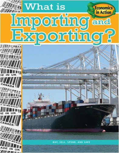 Cover for Gare Thompson · What is Importing and Exporting? (Economics in Action) (Hardcover Book) [Library Binding edition] (2009)