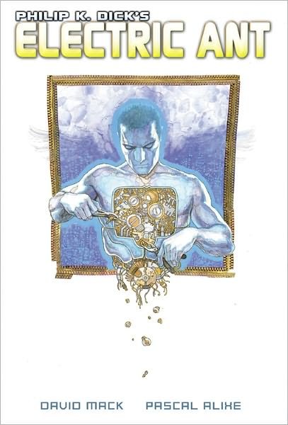 Cover for David Mack · Philip K. Dick's Electric Ant (Paperback Book) (2011)