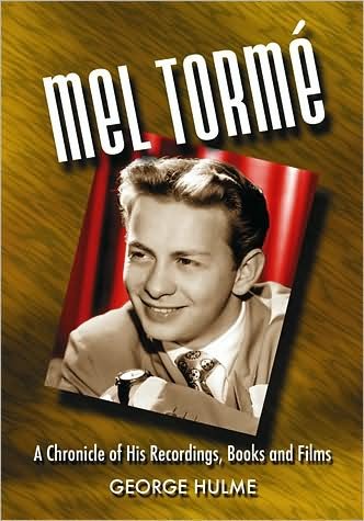 Cover for George Hulme · Mel Torme: A Chronicle of His Recordings, Books and Films (Pocketbok) (2008)