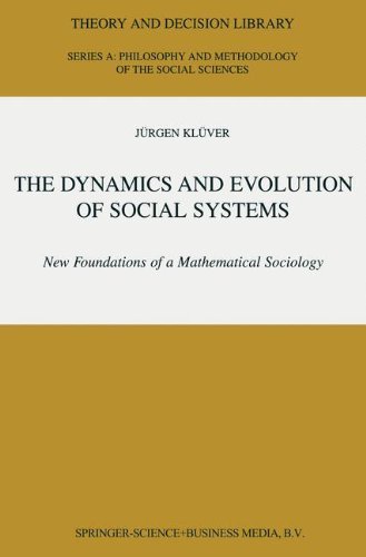 Cover for Jurgen Kluver · The Dynamics and Evolution of Social Systems: New Foundations of a Mathematical Sociology - Theory and Decision Library A: (Hardcover Book) [2000 edition] (2000)