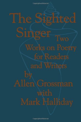 Cover for Allen Grossman · The Sighted Singer: Two Works on Poetry for Readers and Writers (Paperback Book) [Revised and Augmented edition] (1992)